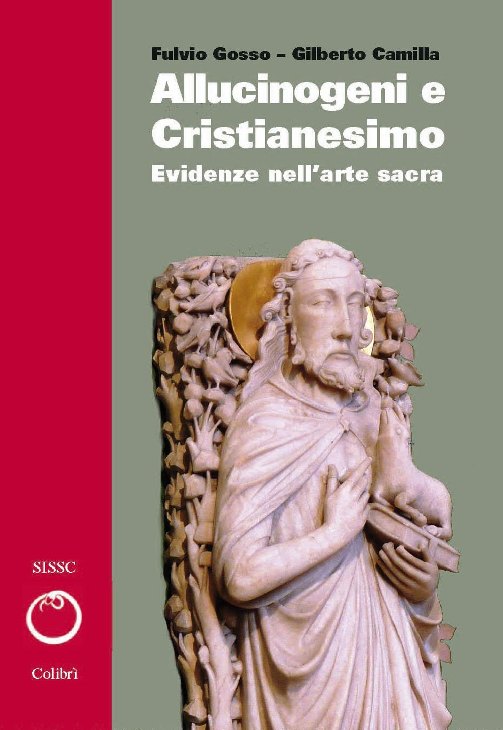 Allucinogeni e cristianesimo. Evidenze nell'arte sacra. Vol. 2