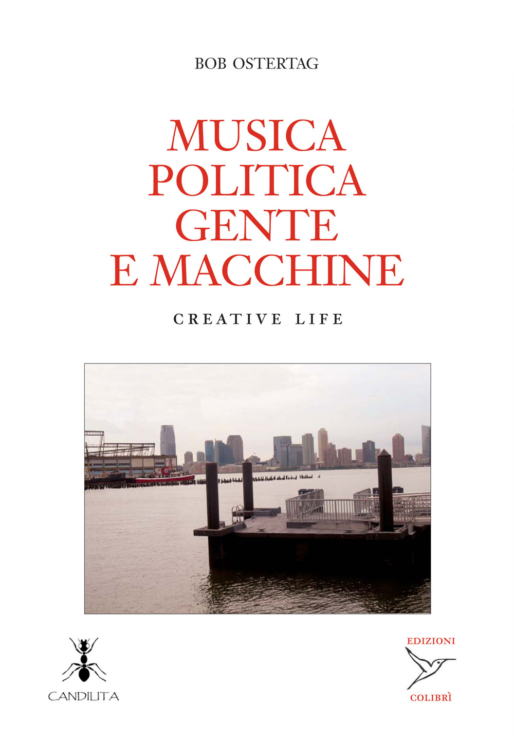 Musica politica gente e macchine. Creative life