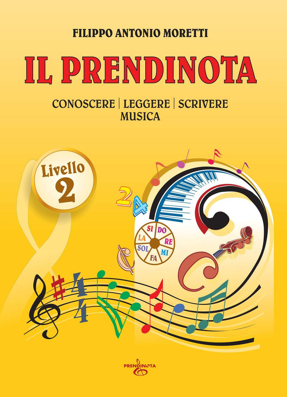 Il prendinota. Conoscere, leggere, scrivere musica. Livello 2