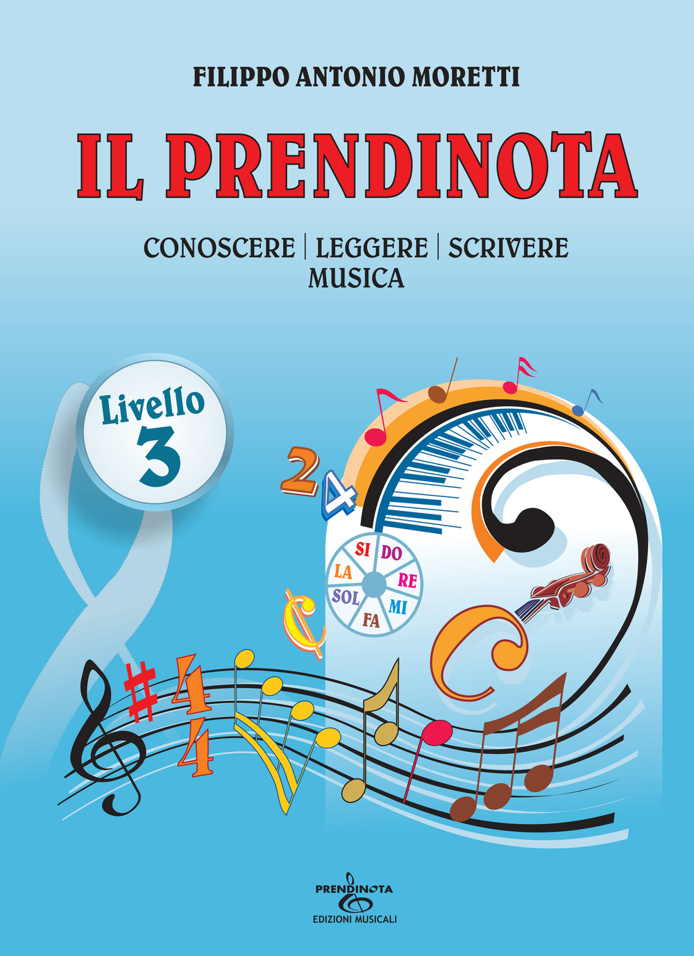 Il prendinota. Conoscere, leggere, scrivere musica. Livello 3