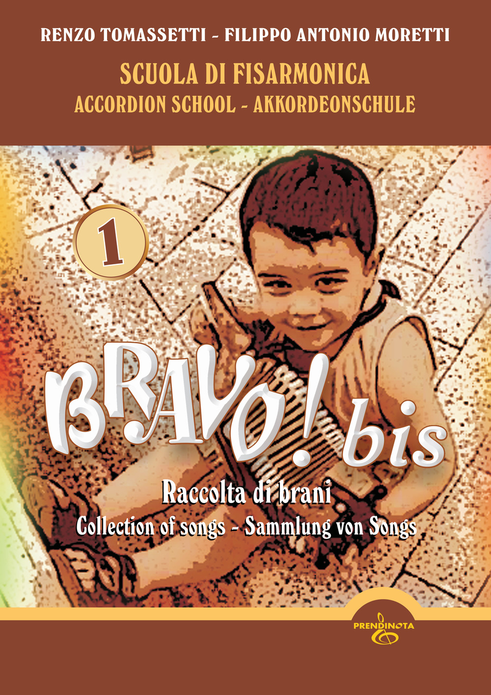 Bravo! Bis. Scuola di Fisarmonica-Accordion school-Akkordeonschule. Vol. 1