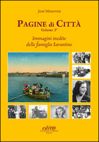 Pagine di città. Vol. 3: Immagini inedite delle famiglie tarantine