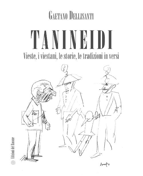 Tanineidi. Vieste, i viestani, le storie, le tradizioni in versi