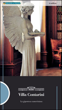 Villa Contarini. La gipsoteca cameriniana