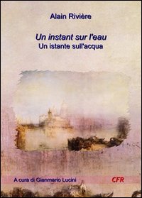 Un istant sur l'eau-Un istante sull'acqua