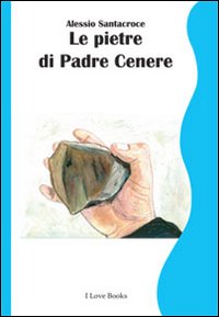 Le pietre di padre Cenere