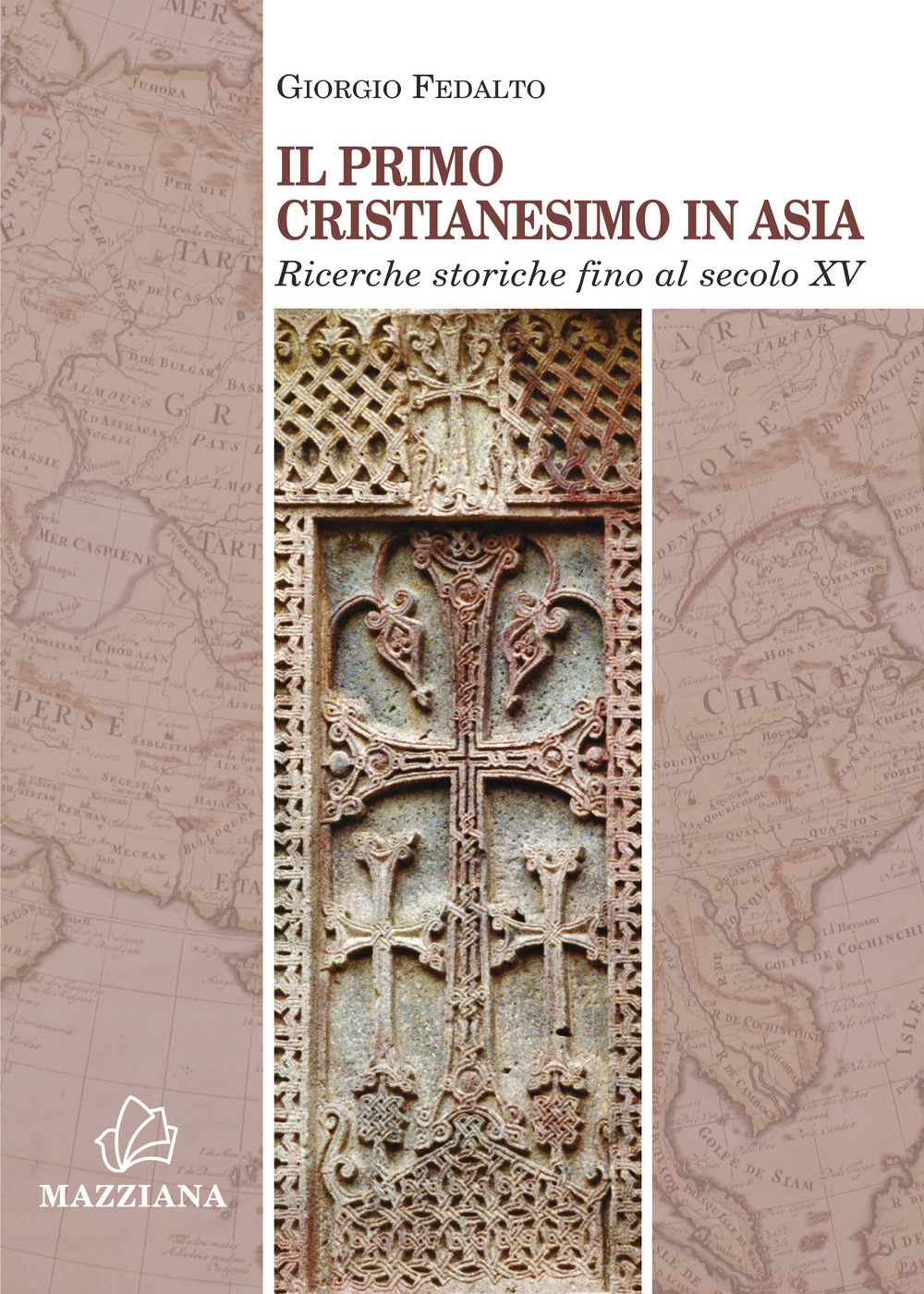 Il primo cristianesimo in Asia. Ricerche storiche fino al secolo XV