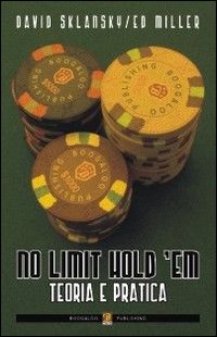 No limit hold'em. Teoria e pratica