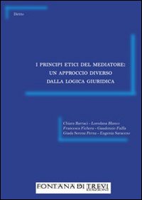 I principi etici del mediatore: un approccio diverso dalla logica giuridica