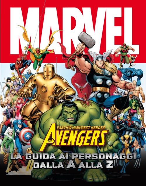 The Avengers dalla A alla Z. Guida completa ai personaggi