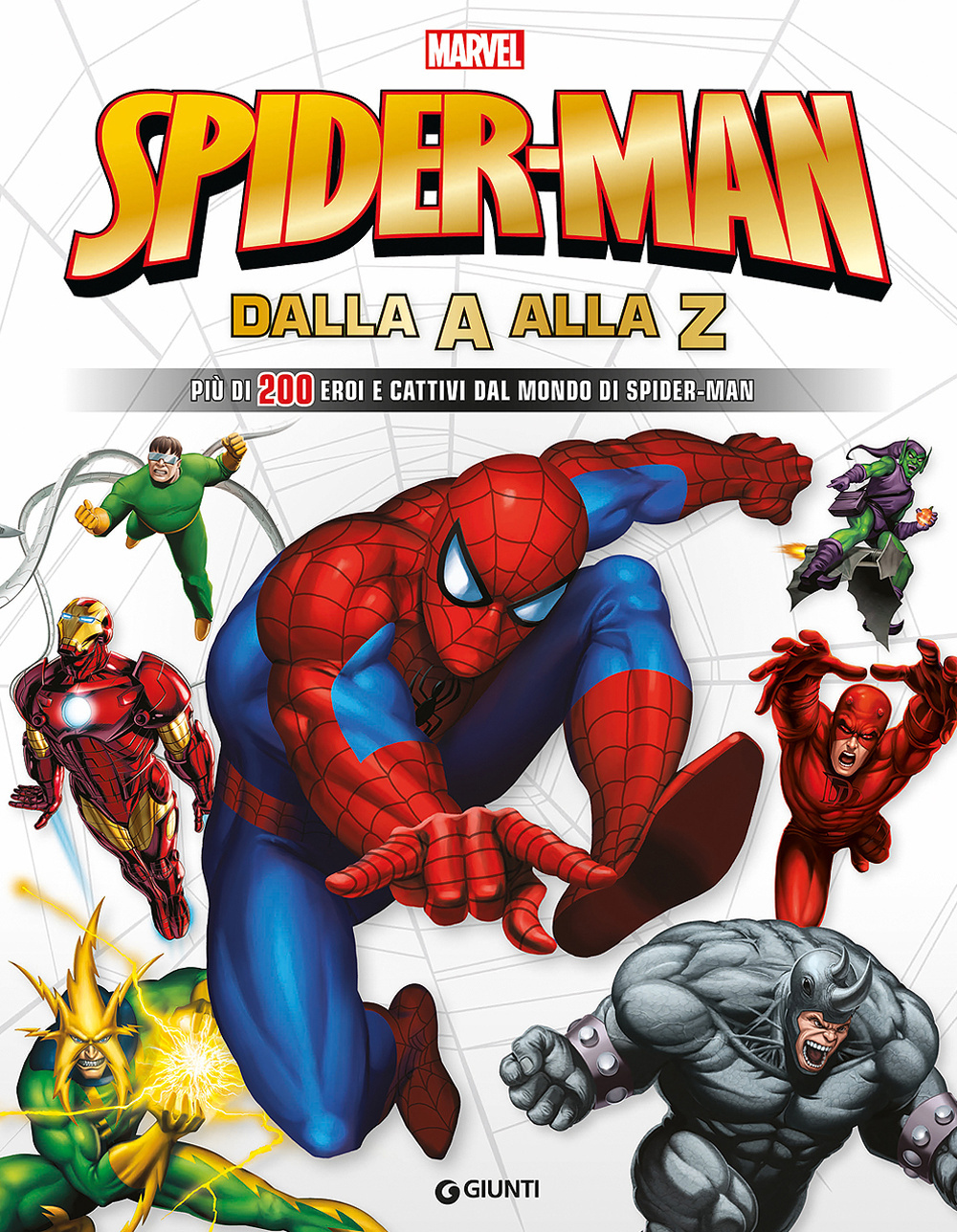 Spider-Man dalla A alla Z. Più di 200 eroi e cattivi dal mondo di Spider-Man