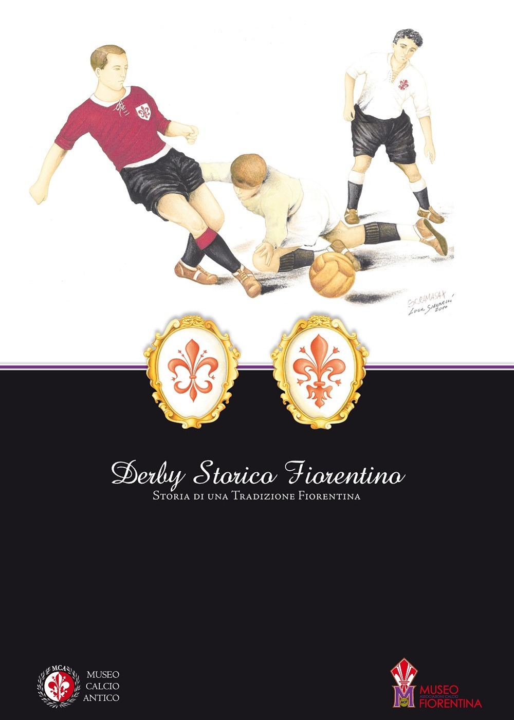Derby storico fiorentino. Storia di una tradizione fiorentina