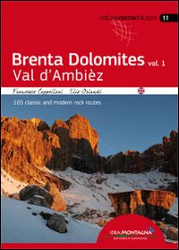 Brenta Dolomites. Val D'Ambiez. 165 classic and modern rock routes. Vol. 1