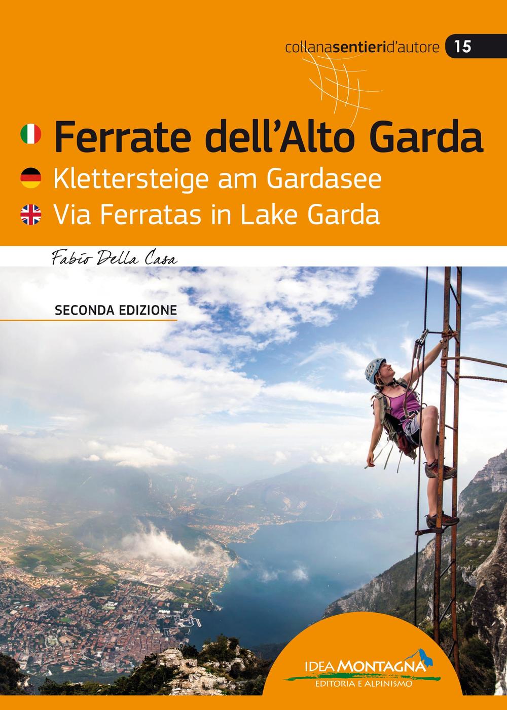 Ferrate Dell'Alto Garda-Klettersteige Am Gardasee-Via Ferratas Ib Lake Garda