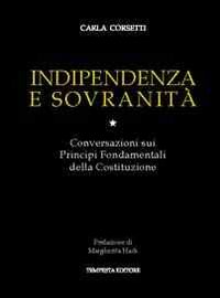 Indipendenza e sovranità. Conversazioni sui principi fondamentali della Costituzione