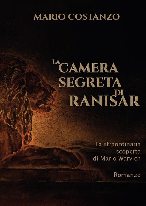La camera segreta di Ranisar. La straordinaria scoperta di Mario Warvich
