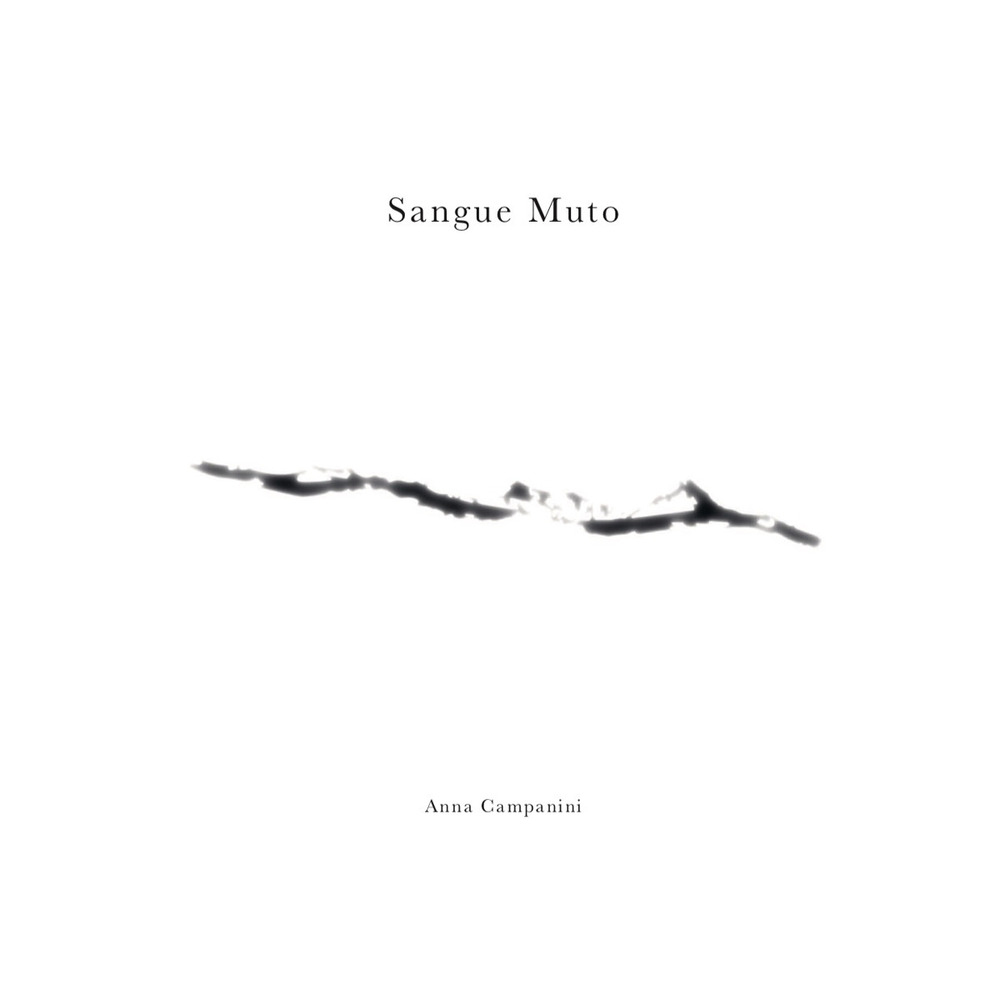 Sangue muto. Anna Campanini