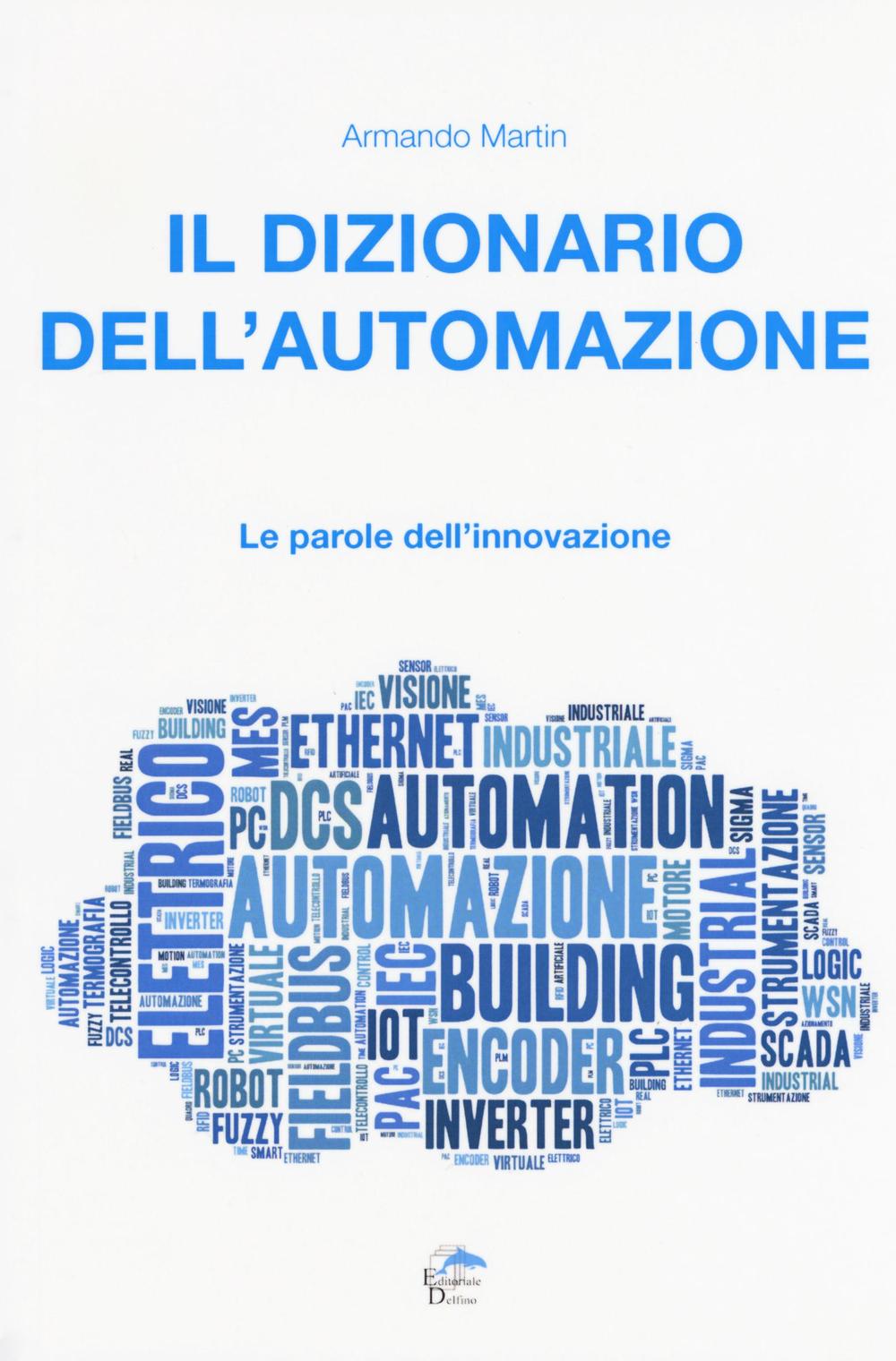 Il dizionario dell'automazione. Le parole dell'innovazione