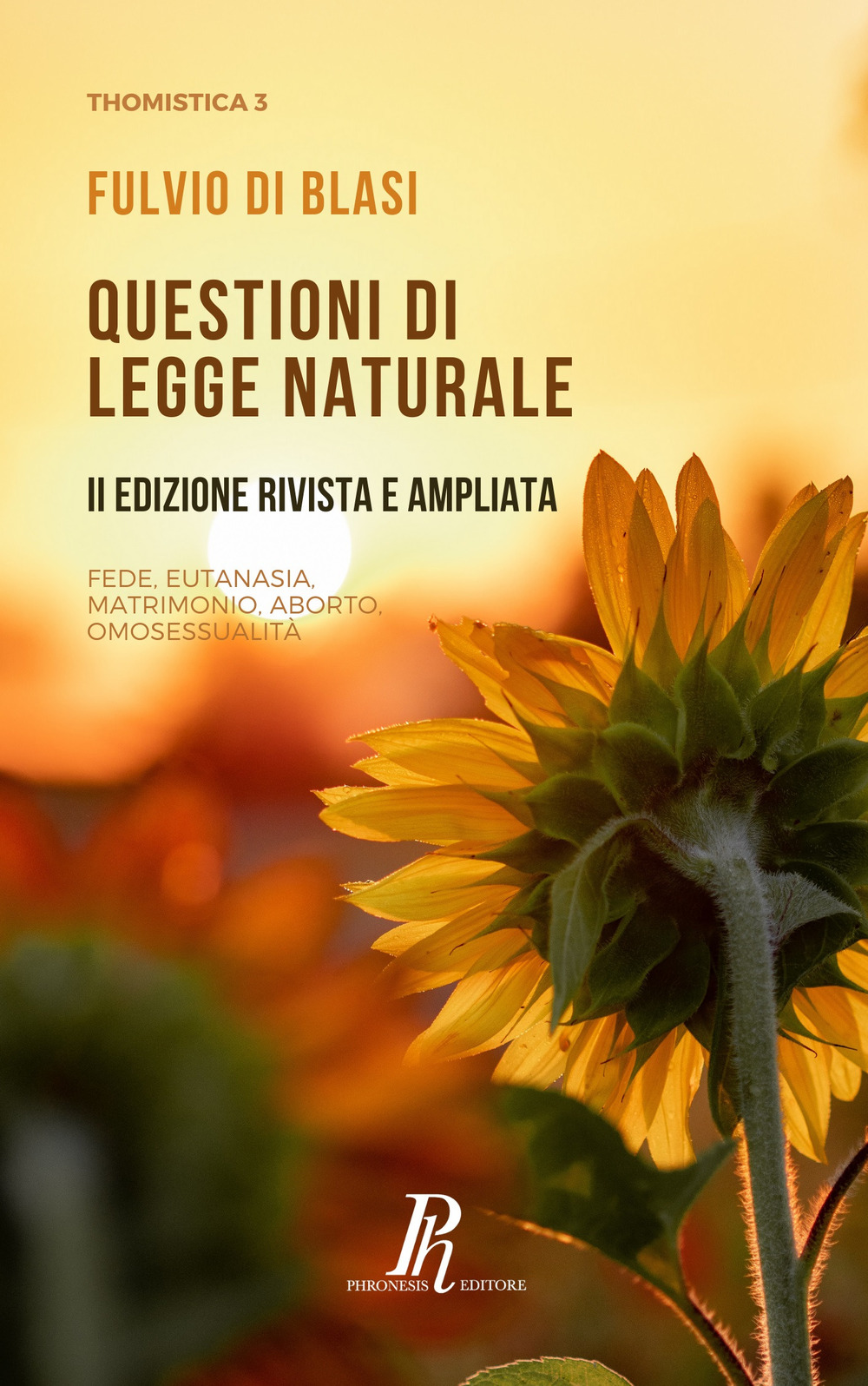 Questioni di legge naturale. Fede, eutanasia, matrimonio, aborto, omosessualità