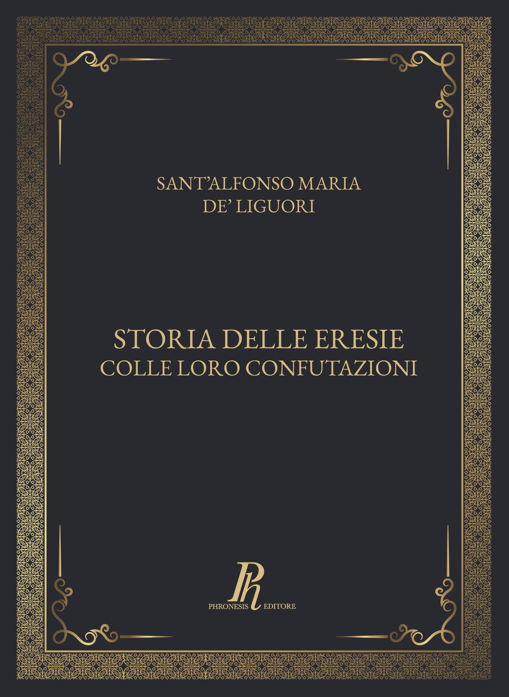 Storia delle eresie colle loro confutazioni