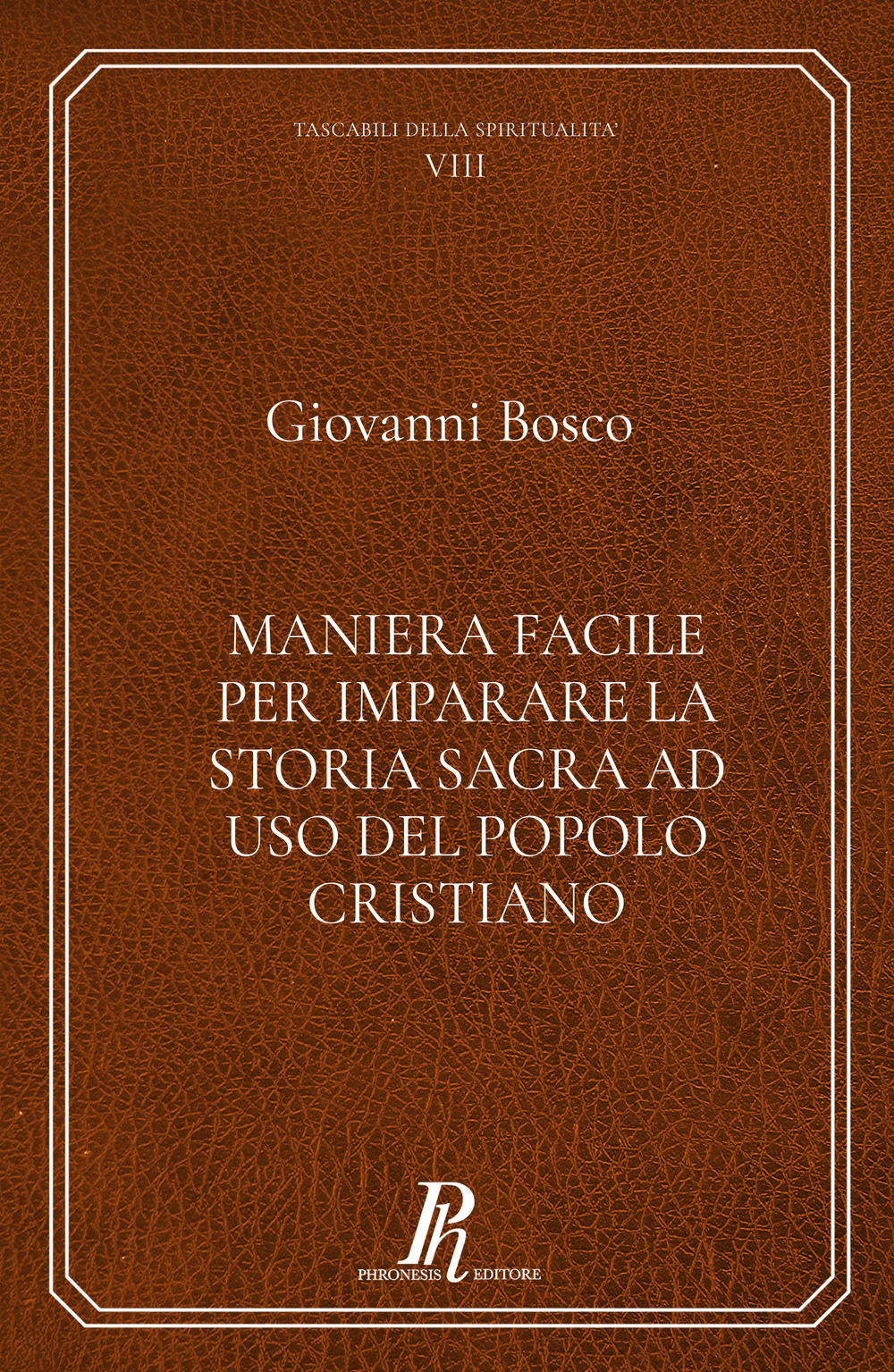 Maniera facile per imparare la storia sacra ad uso del popolo cristiano
