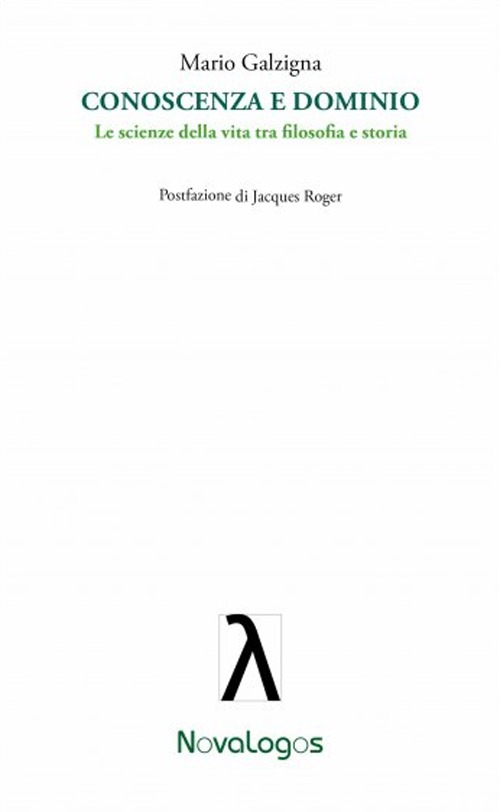 Conoscenza e dominio. Le scienze della vita tra filosofia e storia