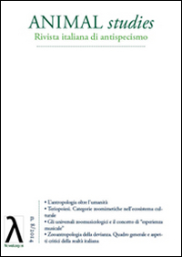 Animal studies. Rivista italiana di antispecismo. Vol. 8: Zooantropologia