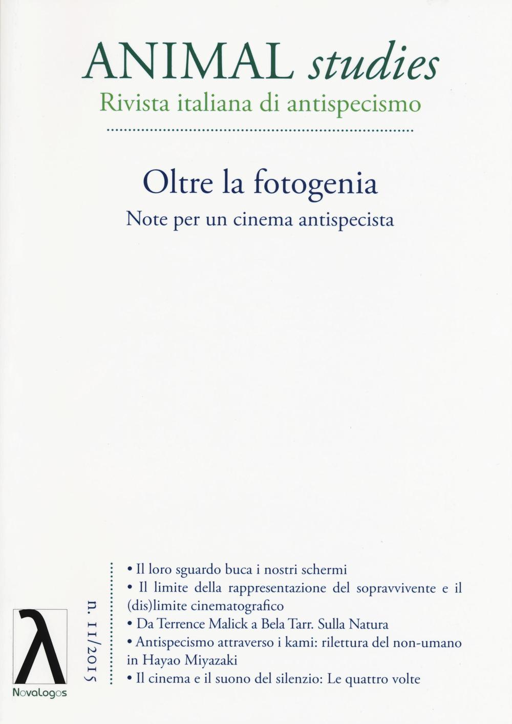 Animal studies. Rivista italiana di antispecismo. Vol. 11: Oltre la fotogenia. Note per un cinema antispecista