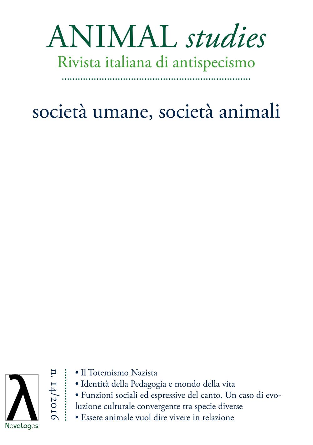 Animal studies. Rivista italiana di antispecismo. Vol. 14: Società umane, società animali