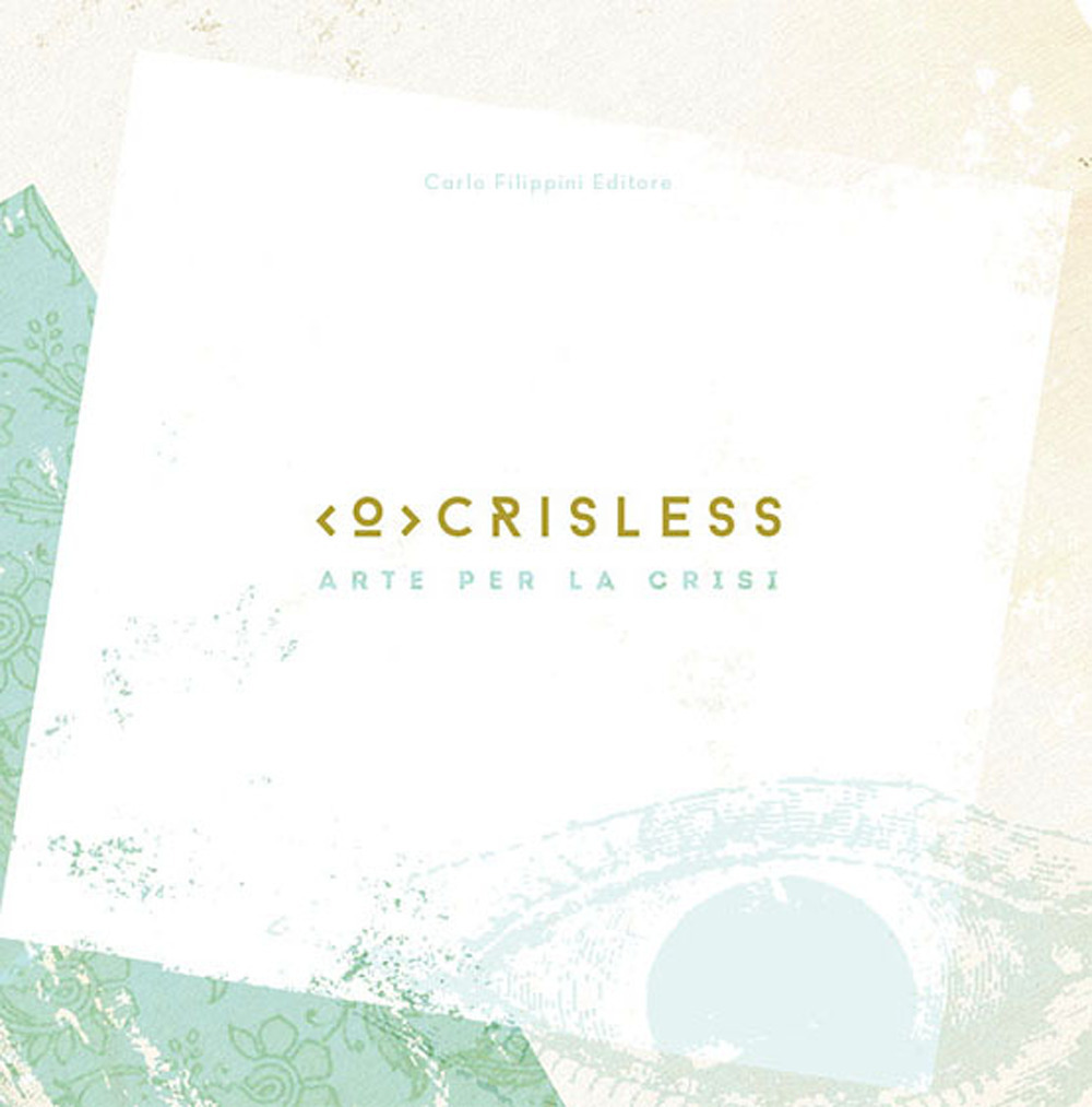 Criseless. Arte per la crisi