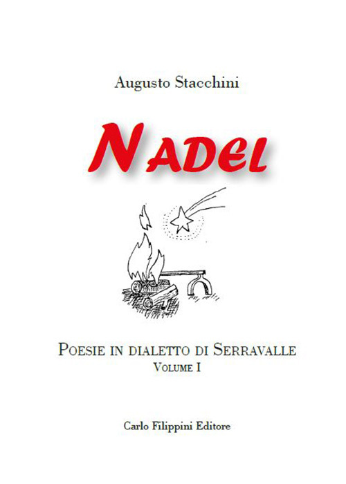 Nadel. Poesie in dialetto di Serravalle. Vol. 1