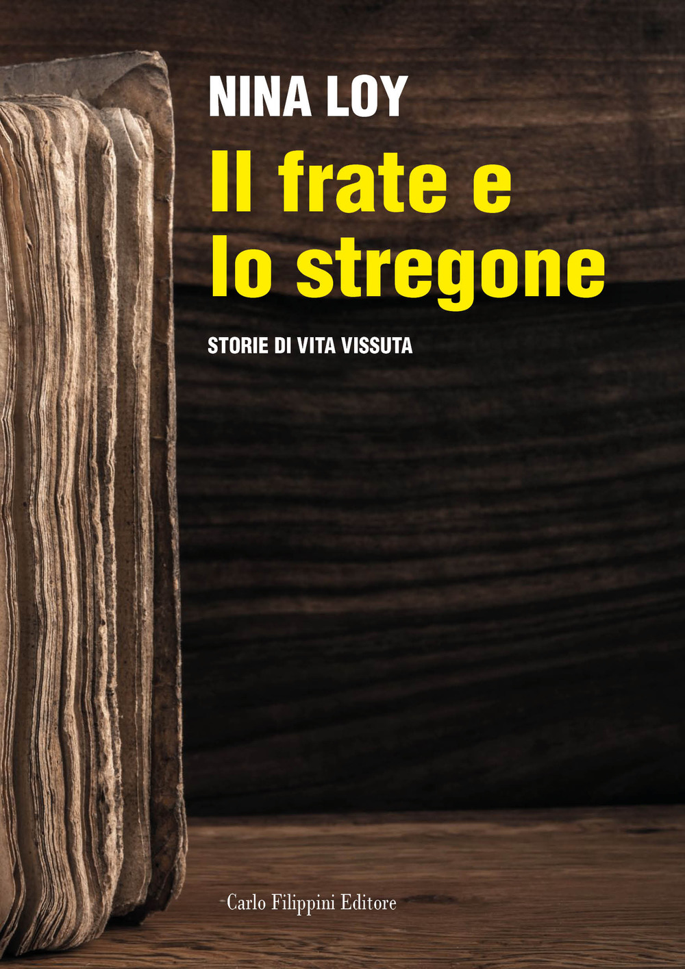 Il frate e lo stregone. Storie di vita vissuta