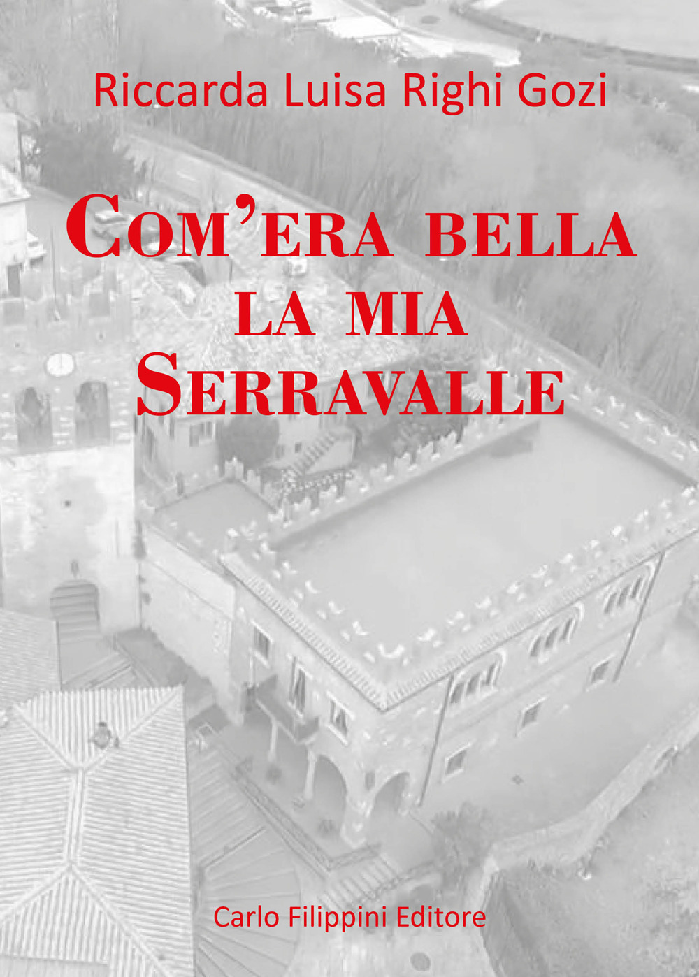 Com'era bella la mia Serravalle