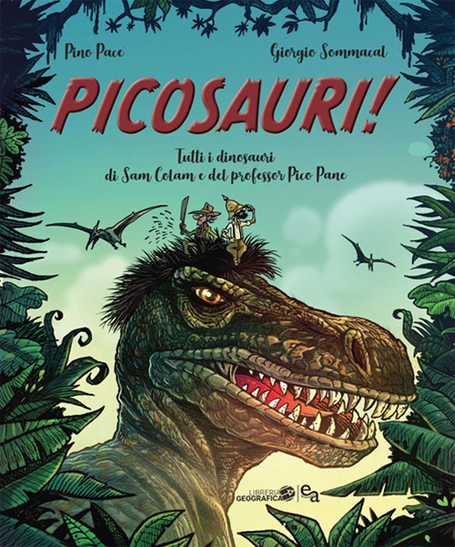 Picosauri! Tutti i dinosauri di Sam Colam e Pico Pane