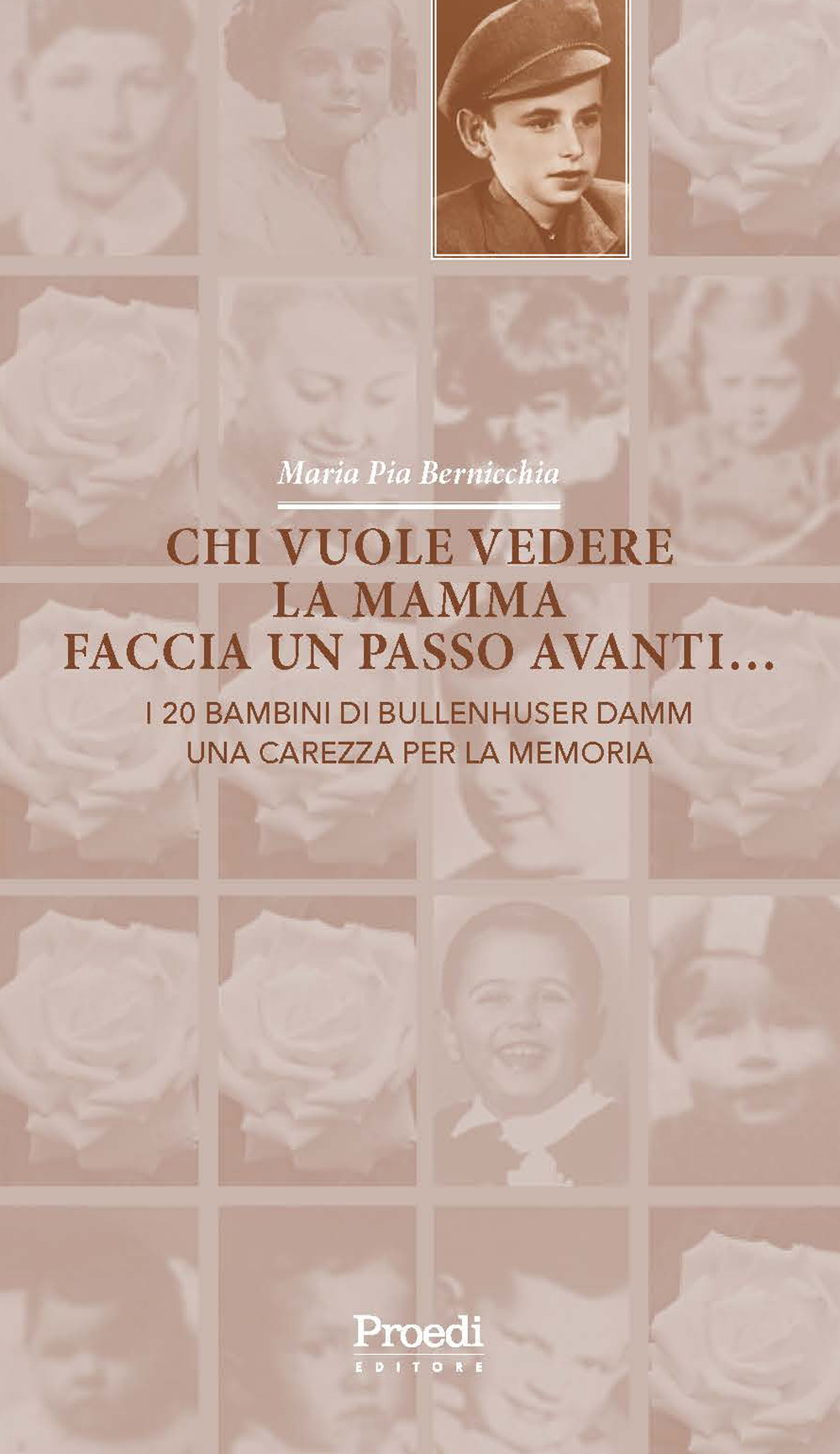 Chi vuole vedere la mamma faccia un passo avanti... I 20 bambini di Bullenhuser Damm, una carezza per la memoria