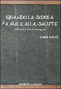 Quando la scuola fa male alla salute