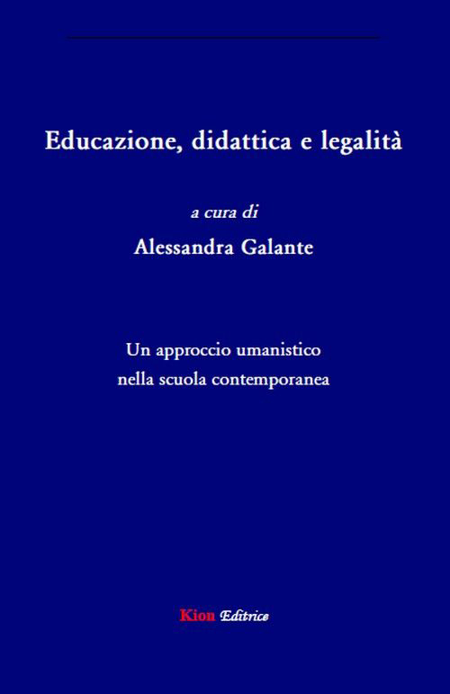 Educazione, didattica e legalità. Un approccio umanistico nella scuola contemporanea