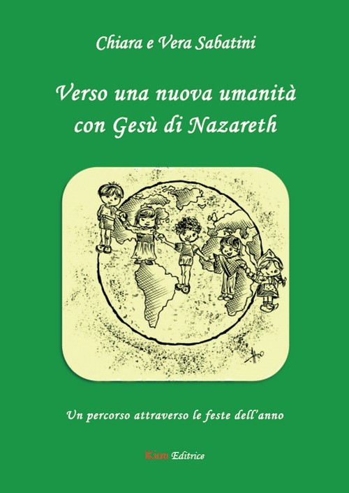 Verso una nuova umanità con Gesù di Nazareth