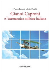 Gianni Caproni e l'aeronautica militare italiana
