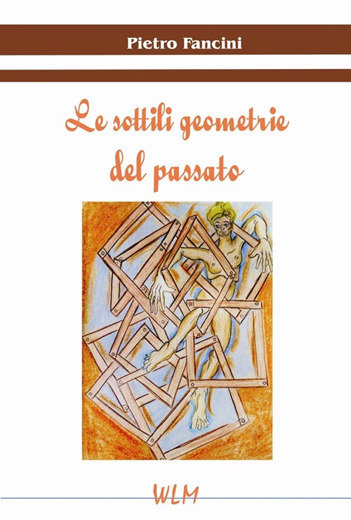Le sottili geometrie del passato