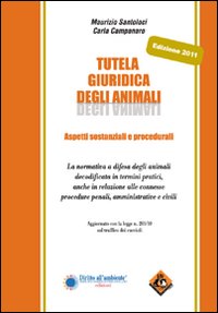 Tutela giuridica degli animali. Aspetti sostanziali e procedurali