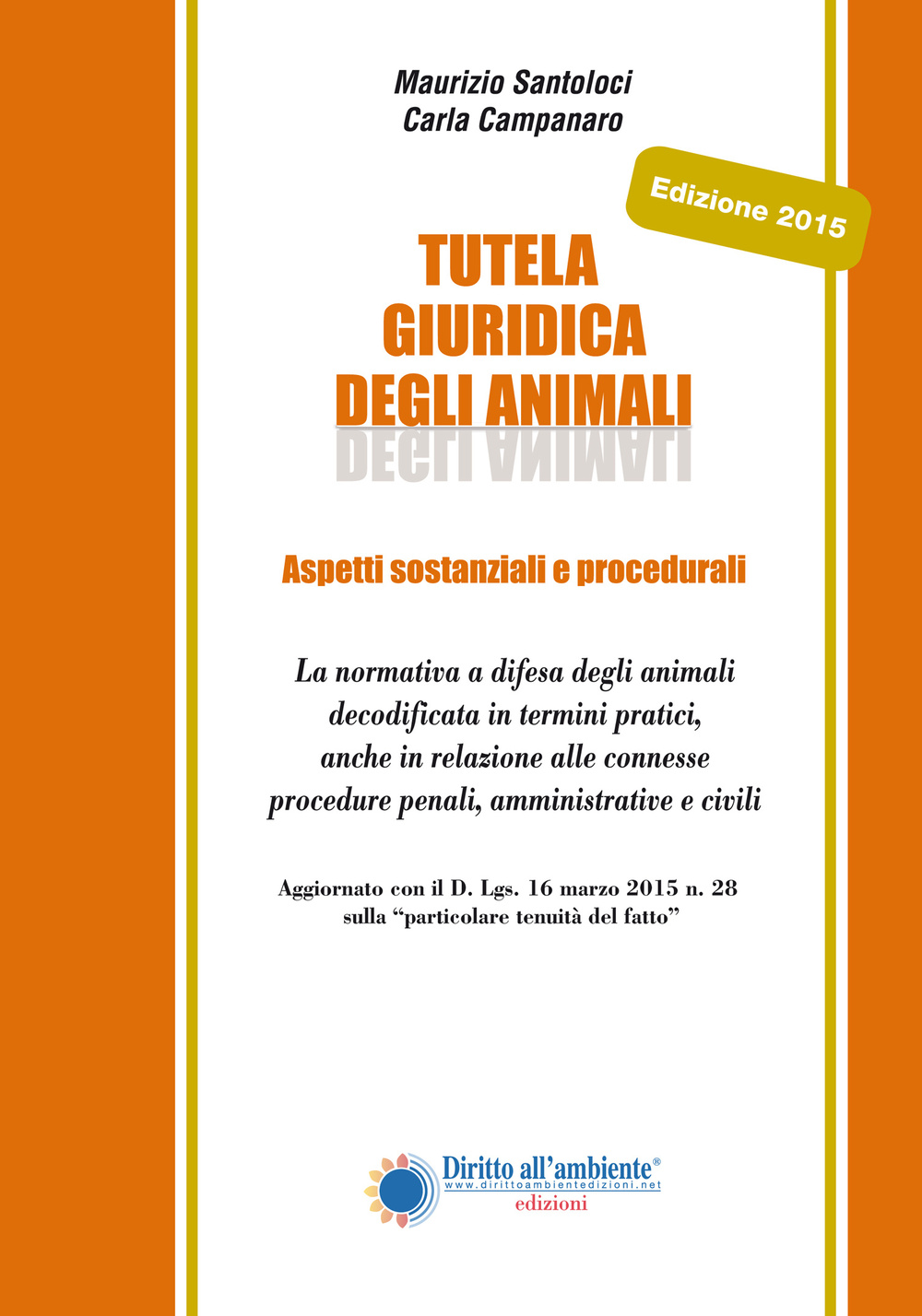 Tutela giuridica degli animali. Aspetti sostanziali e procedimenti
