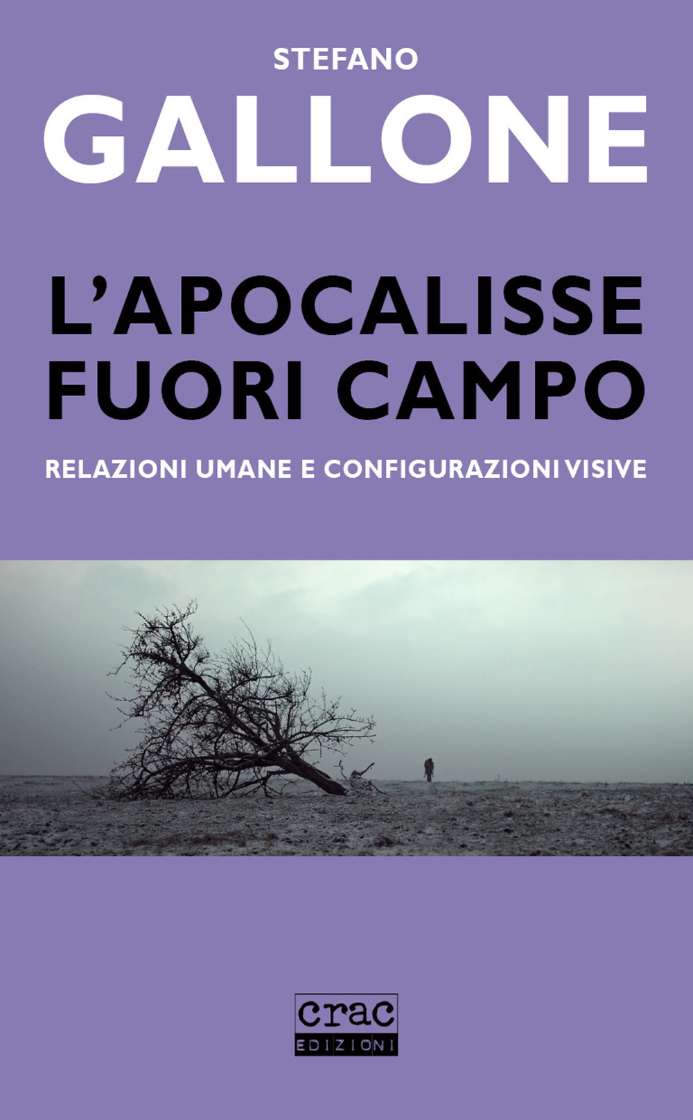 L'apocalisse fuori campo. Relazioni umane e configurazioni visive