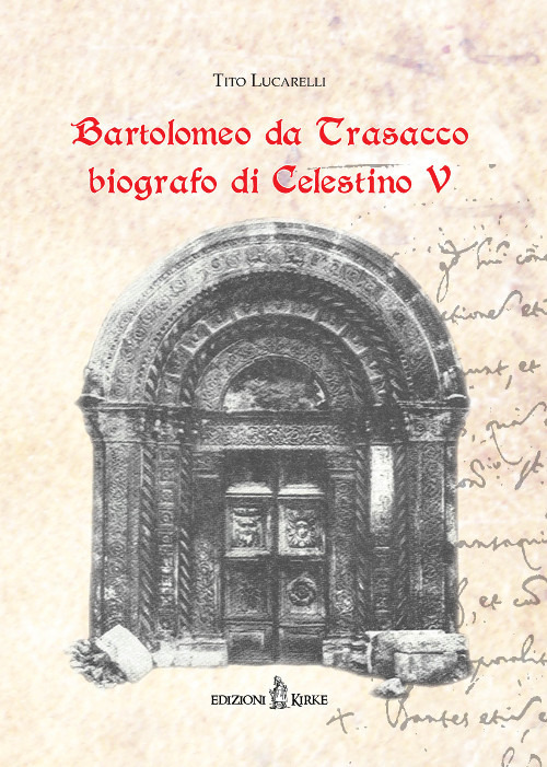 Bartolomeo da Trasacco biografo di Celestino V