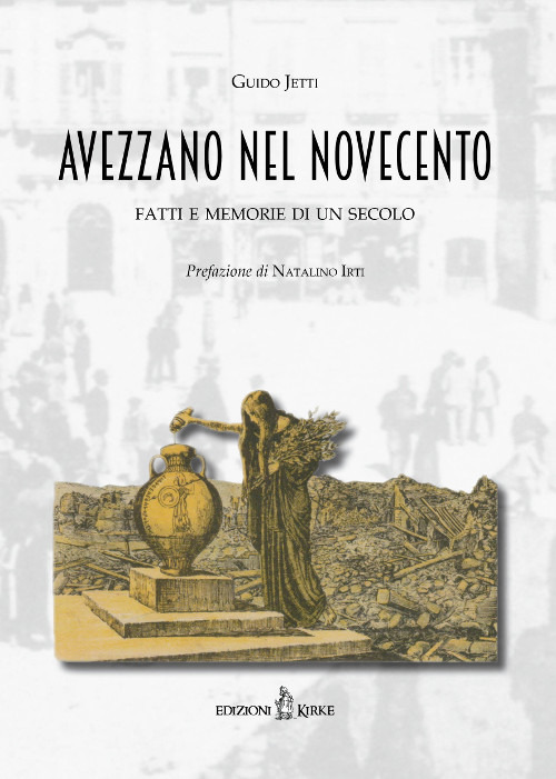 Avezzano nel Novecento. Fatti e memorie di un secolo
