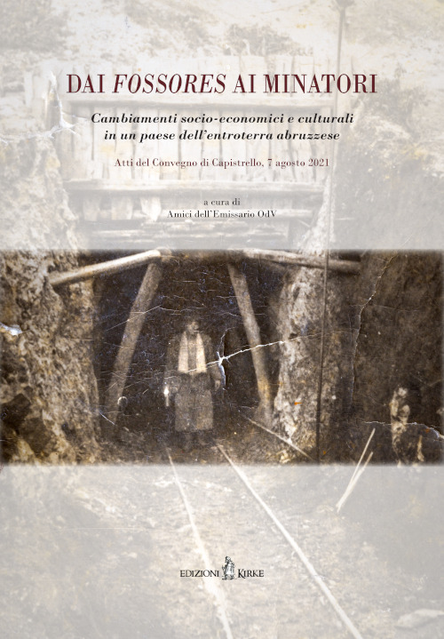 Dai fossores ai minatori. Cambiamenti socio-economici e culturali in un paese dell’entroterra abruzzese