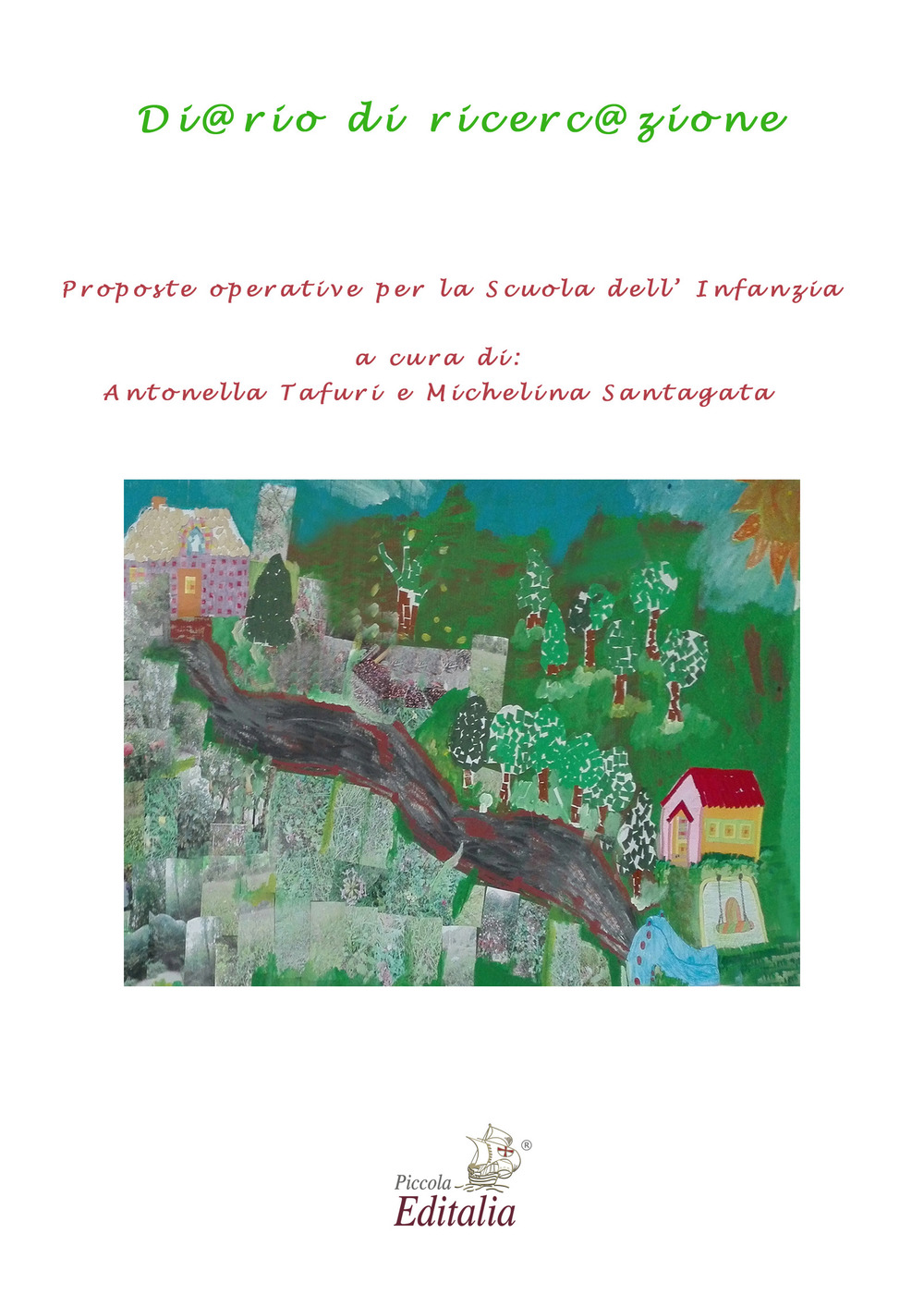 Di@rio di ricerc@zione. Proposte operative per la Scuola dell’Infanzia