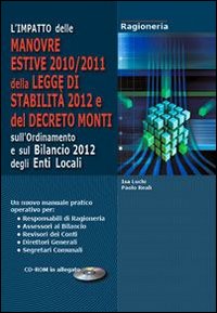 L'impatto delle manovre estive 2010/2011, della legge di stabilità 2012 e del decreto Monti, sull'ordinamento e sul bilancio 2012 degli enti locali