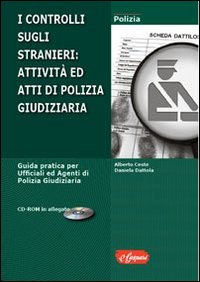 Il controllo sugli stranieri. Attività ed atti di polizia giudiziaria