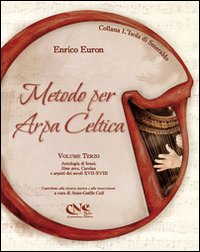 Metodo per arpa celtica. Vol. 3: Slow airs, Carolan e arpisti del XVII-XVIII secolo